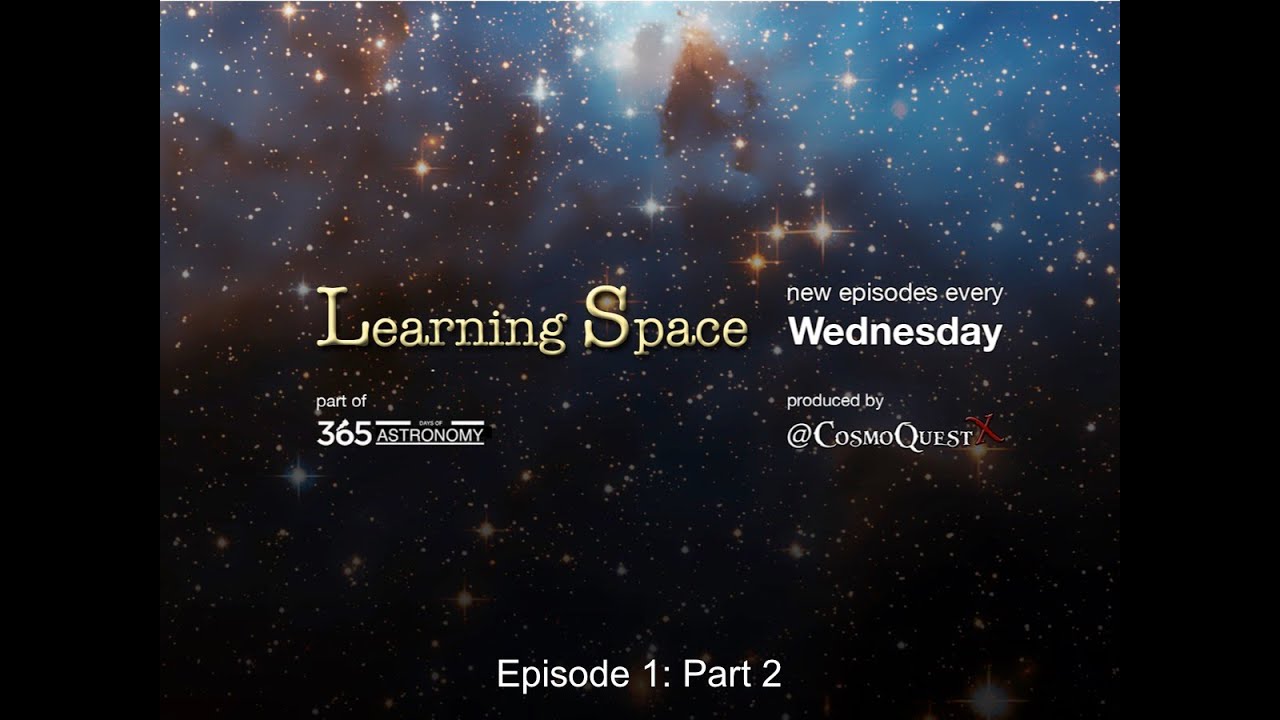 Learning Space Ep. 1 - Part 2