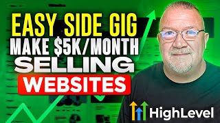 Get Paid $5k Each Month Selling Websites & Services with GoHighlevel
