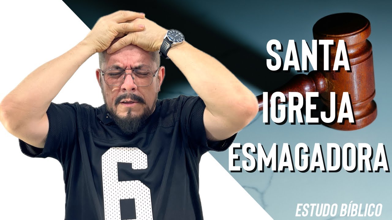 Santa Igreja Esmagadora - Estudo Bíblico e Teológico