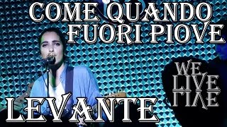 Levante - Come quando fuori piove (Live @ Modo, Salerno)
