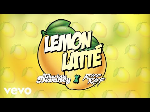 Charlotte Devaney X RiFF RAFF - Lemon Latte (Audio)