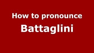 How to pronounce Battaglini