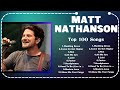 M A T T N A T H A N S O N Top 10 Best Songs Best Collection 2024 Popular Music