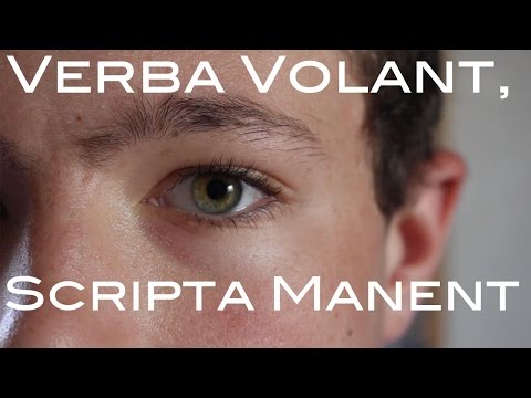 Verba Volant, Scripta Manent