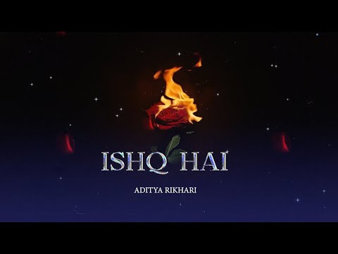 Ishq Hai Lyrics English Translation – Aditya Rikhari
