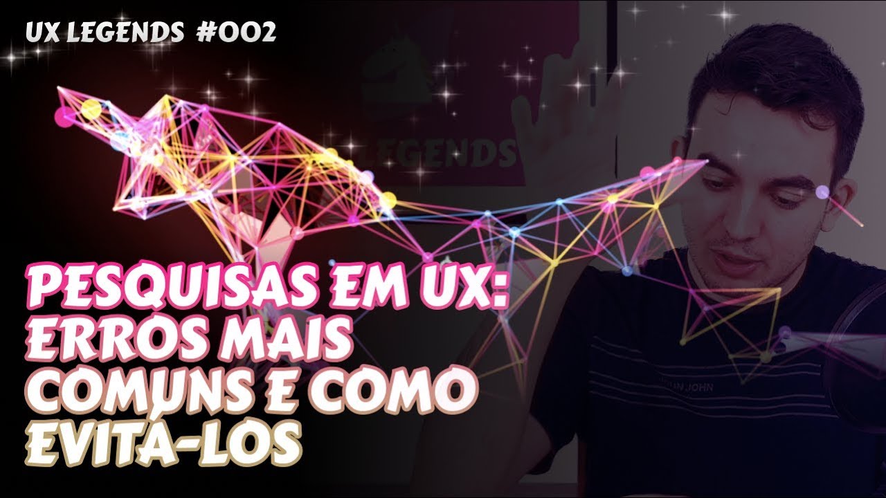 PESQUISAS EM UX: ERROS MAIS COMUNS E COMO EVITÁ-LOS | PODCAST UX LEGENDS #002