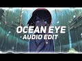 Ocean Eyes Billie Eillish Full Edit Audio