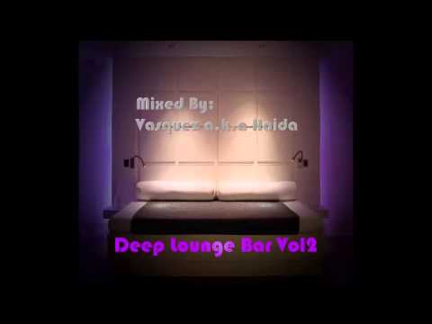 Vasquez a.k.a Haida - Deep Lounge Bar Vol2.