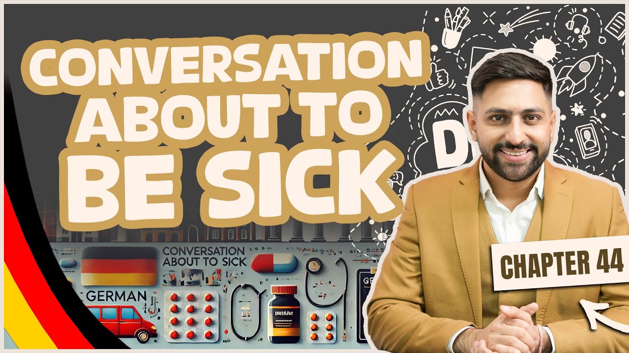 Chapter 44: Conversation About To Be Sick | Learn German A1 Series 2025–Score 100/100 Goethe A1 Exam