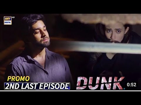 Dunk second last Episode | promo | Billal Abbas |Sana Javed | ARY digital