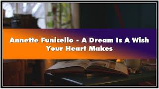 Annette Funicello - A Dream Is A Wish Your Heart Makes Audiobook