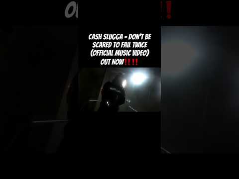 Cash Slugga - Don’t Be Scared To Fail Twice (Official Music Video) Out Now‼️‼️ #cashslugga #rap