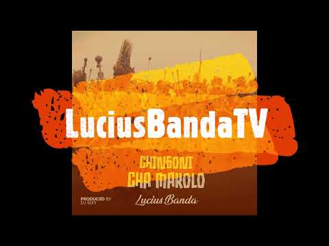 Lucius Banda - Chingoni Cha Makolo (prod. by DJ SLEY)