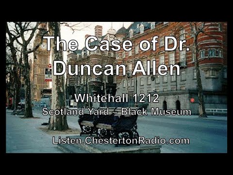 The Case of Dr. Duncan Allen - Whitehall 1212 - Scotland Yard