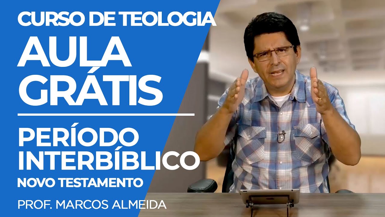 [AULA GRÁTIS] Período Interbíblico - Novo Testamento - Professor Marcos Almeida - Ministério IDE