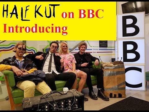 Half Kut-BBC INTRODUCING INTERVIEW (worst bits )