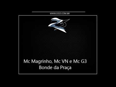 Mc Magrinho, Mc VN e Mc G3 - Bonde da Praça { Dj Breno de SG }