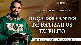 Homilia Diária | Liturgia de Hoje |Palavra do Dia - Padre Adriano Zandoná