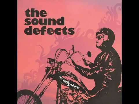 The Sound Defects The Iron Horse Full album