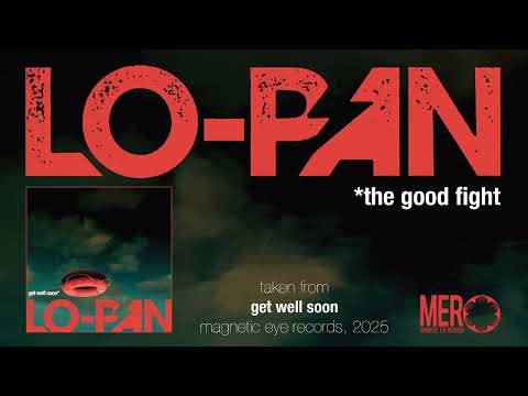 Lo-Pan - The Good Fight [Official Visualizer]
