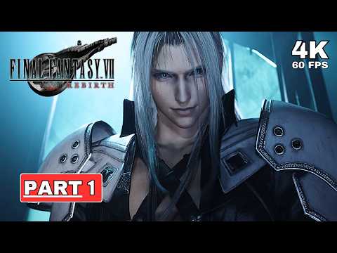 FINAL FANTASY VII REBIRTH Gameplay Walkthrough Part 1 [4K 60FPS PC ULTRA] - No Commentary