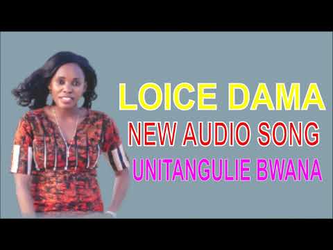 Unitangulie Bwana by Loice Dama,Skiza 5817848 Sent to 811