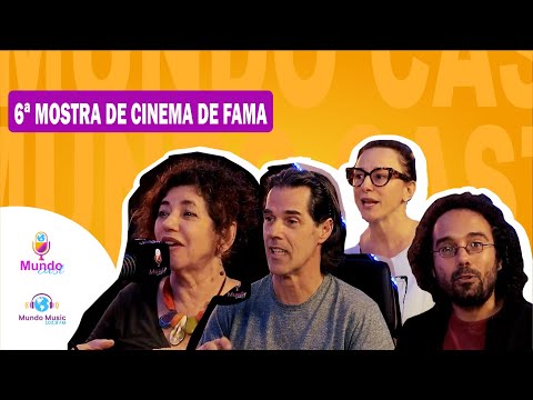 MundoCast | EP 19 | 6ª MOSTRA DE CINEMA EM FAMA-MG
