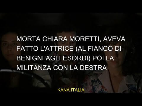 Morta Chiara Moretti, aveva fatto l'attrice (al fianco di Benigni agli esordi) poi la militanza con
