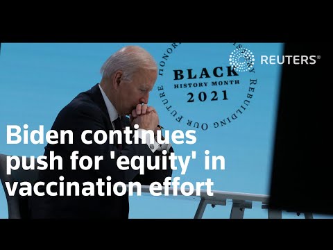 拜登繼續推動 "公平 "的疫苗接種工作 (Biden continues push for 'equity' in vaccination effort)