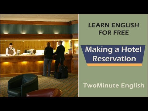 如何預訂房間 (Making a Hotel Reservation - English Phrases for making Reservation)