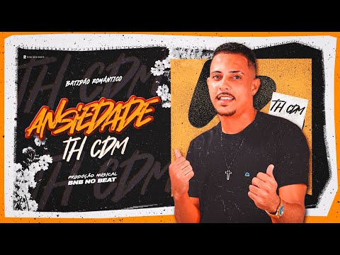 TH CDM & BNB NoBeat - ANSIEDADE