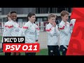 MIC'D UP | Saïd, Kian & Tziyon van PSV O11 ?