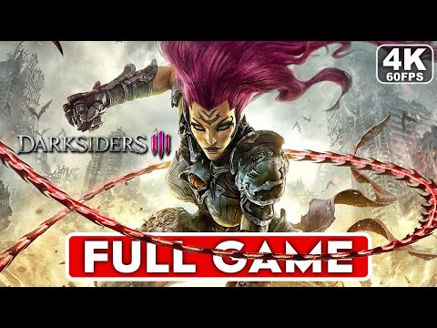DARKSIDERS 3 Gameplay Walkthrough FULL GAME [4K 60FPS PC ULTRA] - No Commentary