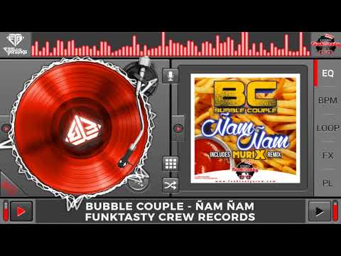 Bubble Couple - Ñam Ñam (Original Mix)