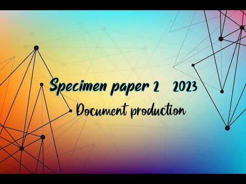 IGCSE ICT (0417) Specimen paper 2 2023 - Document production