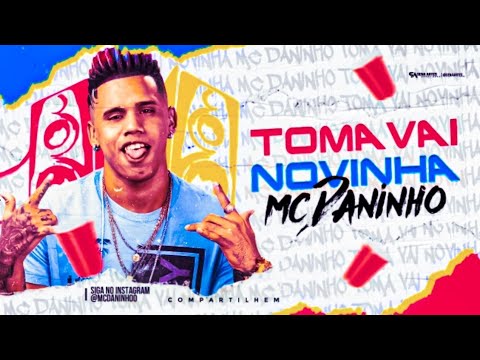 🔵 BREGÃ FUNK 2021 TOMA VAI NOVINHA - MC DANINHO E DJ BR DA TIJUCA E ESLEY - ( REMIX BREGA FUNK )