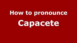 How to pronounce Capacete