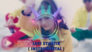 Download lagu [KARAOKE] Siti Badriah - Lagi Syantik ( INSTRUMENTAL VERS ) mp3