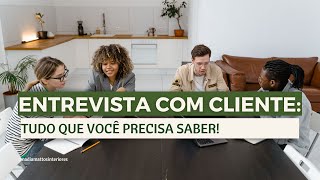 [Design de Interiores] Entrevista com cliente: Tudo que você precisa saber!