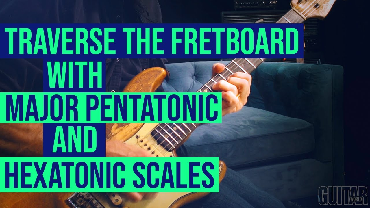 How to traverse the entire fretboard with major pentatonic and hexatonic scales - YouTube