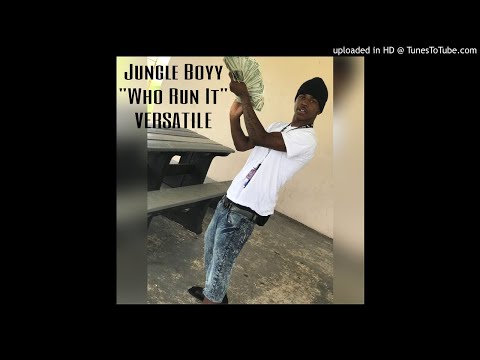 G-Herbo - Who Run It Remix  "  Jungle Boyy- Versatile "