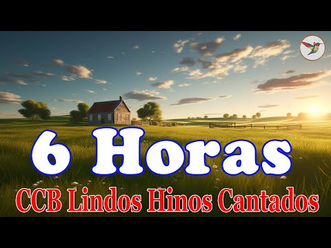 6 Horas de Belos Hinos CCB Hinário 5 Cantados - Louvores De Adoração - Hinos CCB Para Acalmar A Alma