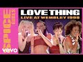 Spice Girls - Love Thing (Live At Wembley Stadium, London / 1998)