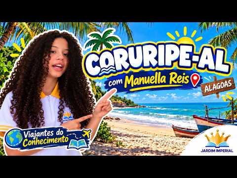 Conhecendo Coruripe – AL com Manuella Reis | Viajantes do Conhecimento 🌴🧭