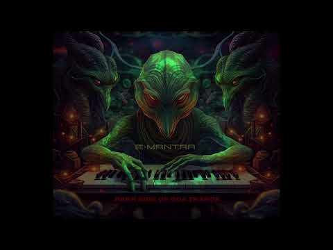 E-Mantra - Dark Side of Goa Trance