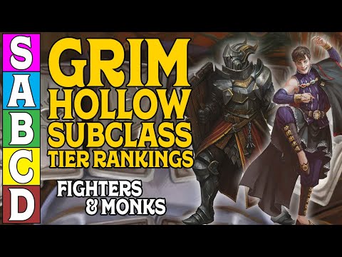 Grim Hollow Subclass Tier Ranking - Fighters & Monks