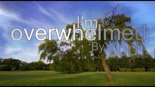 Overwhelmed - Big Daddy Weave - Lyric Video