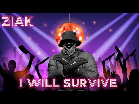Ziak - I WILL SURVIVE  (Disco Remix)