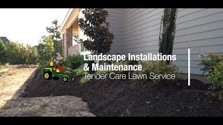 Tender Care Lawn Service - Extensive Landscape Installs & Maintenance Servi
