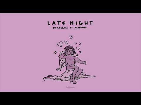 Bokoesam - Late Night ft. Ray Fuego (Wally A$M remix)